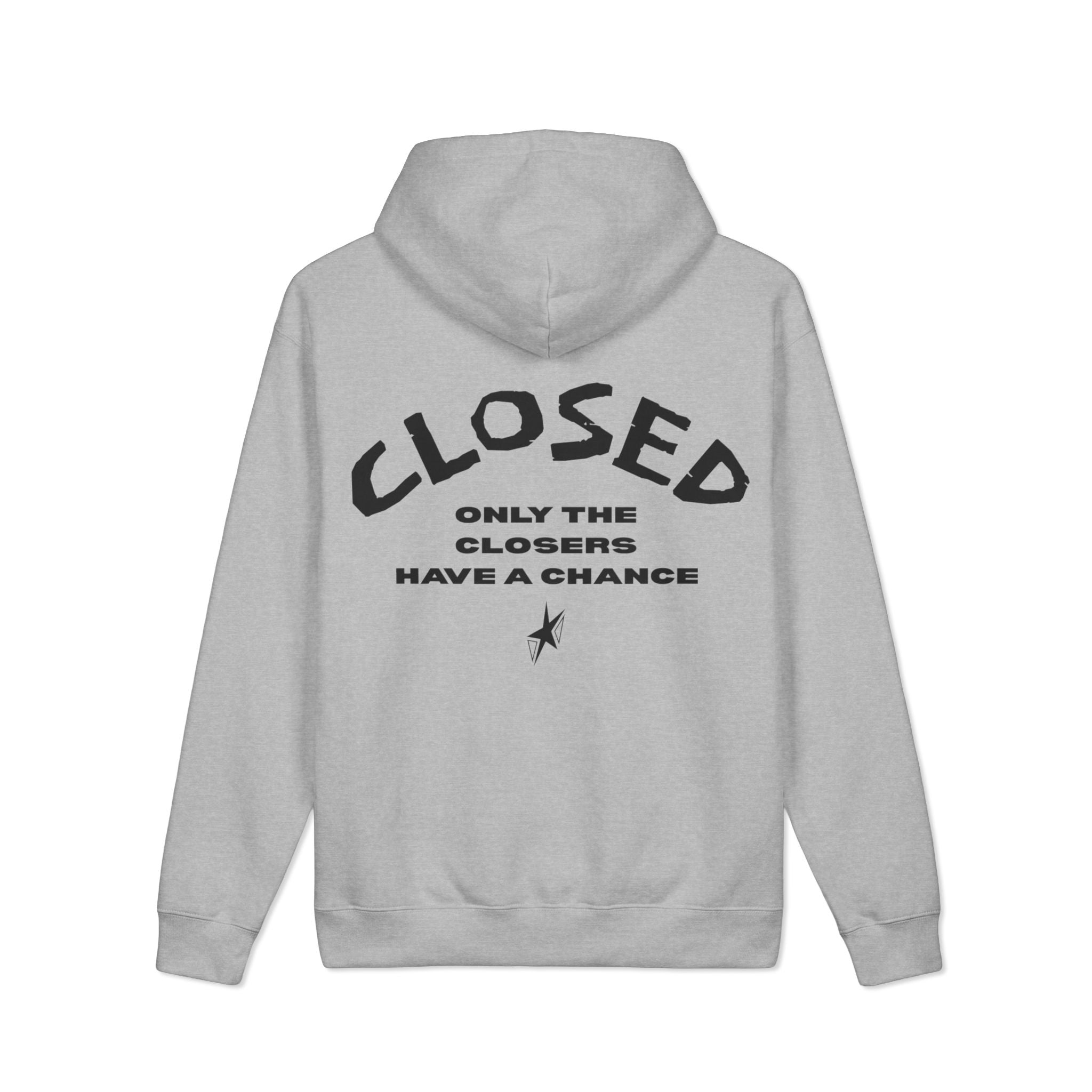 Closed Hoodie — "Always Be Closing" Motivational Hoodie