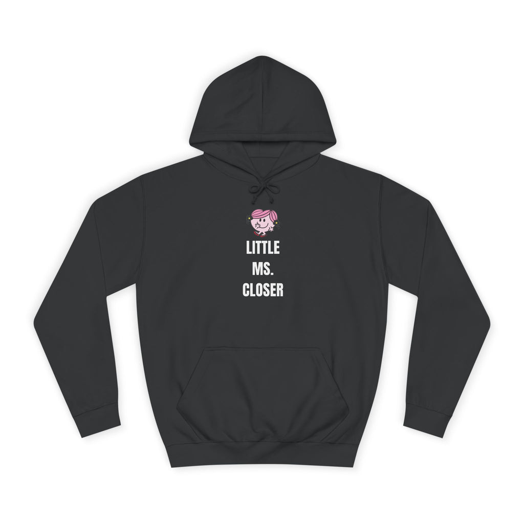 Women's "LITTLE MS. CLOSER" Hoodie