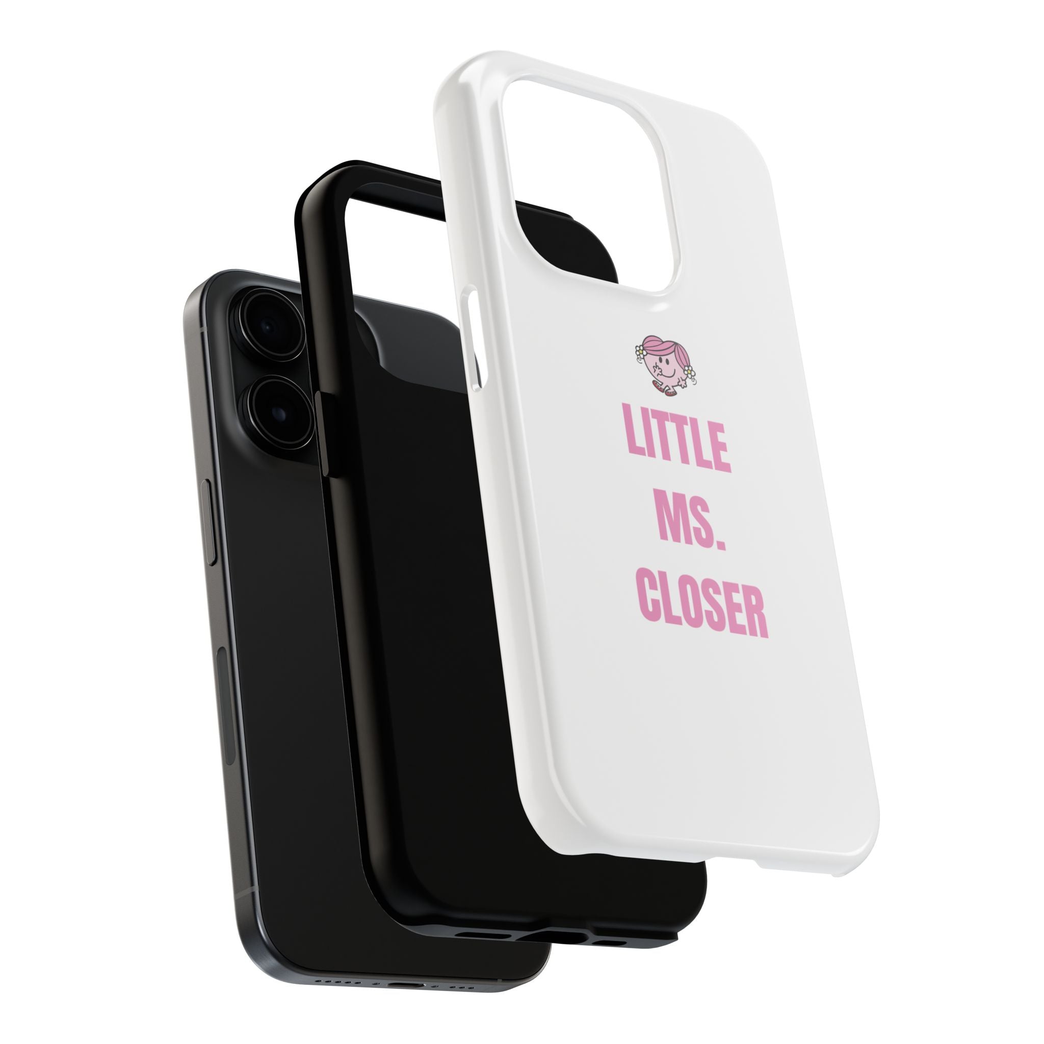 "LITTLE MS. CLOSER" Phone Case