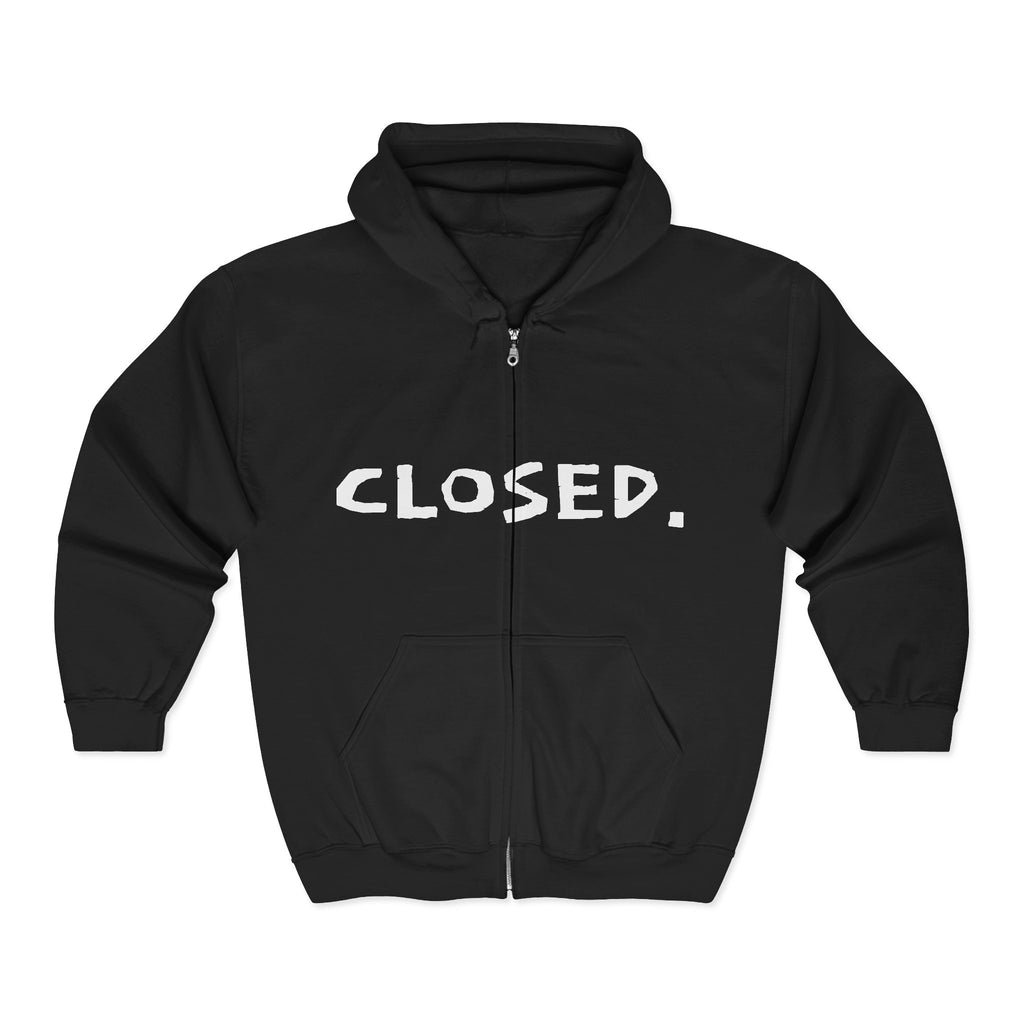 "CLOSED." Zip-up