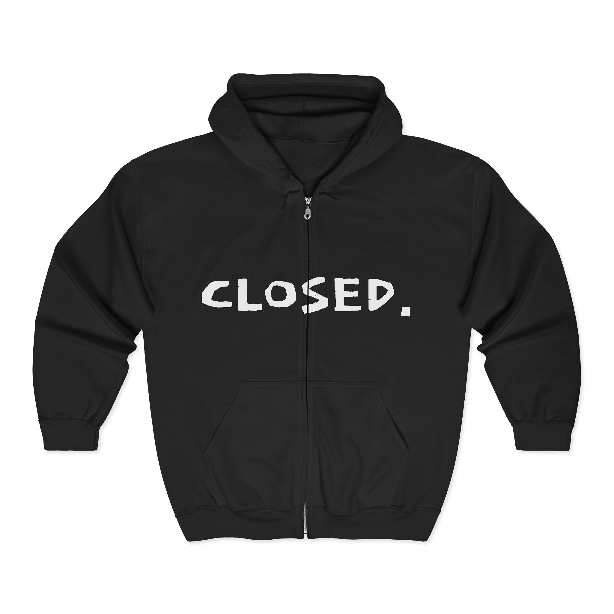 "CLOSED." Zip-up