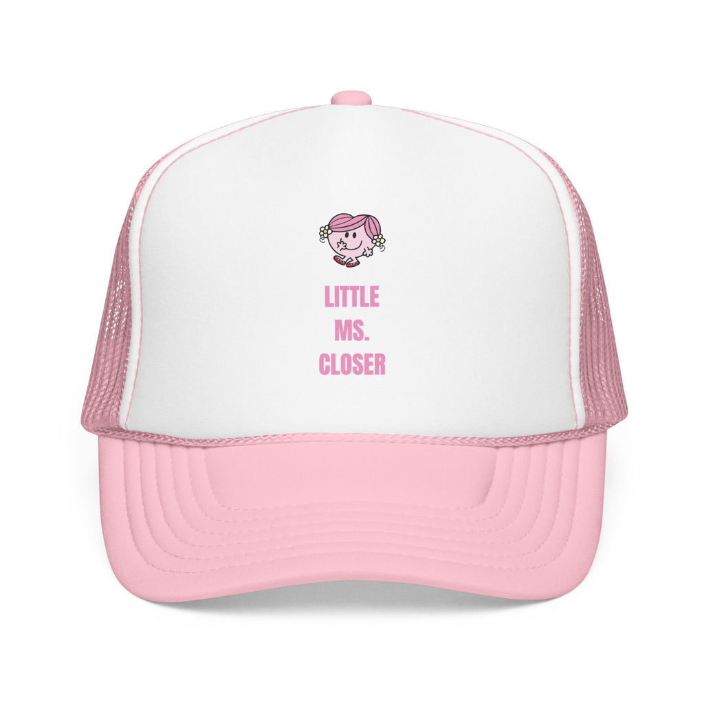 "LITTLE MS. CLOSER" Hat