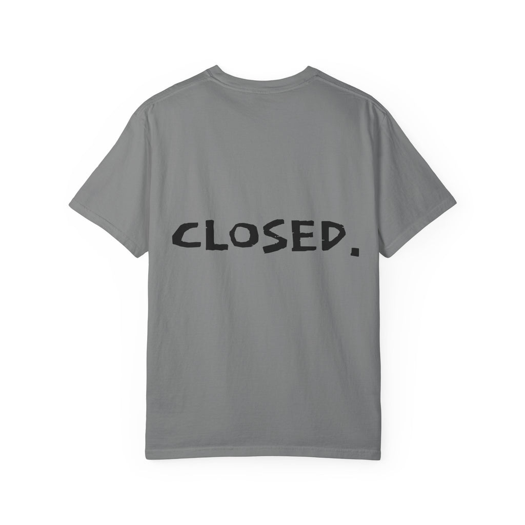 "CLOSED." T-shirt