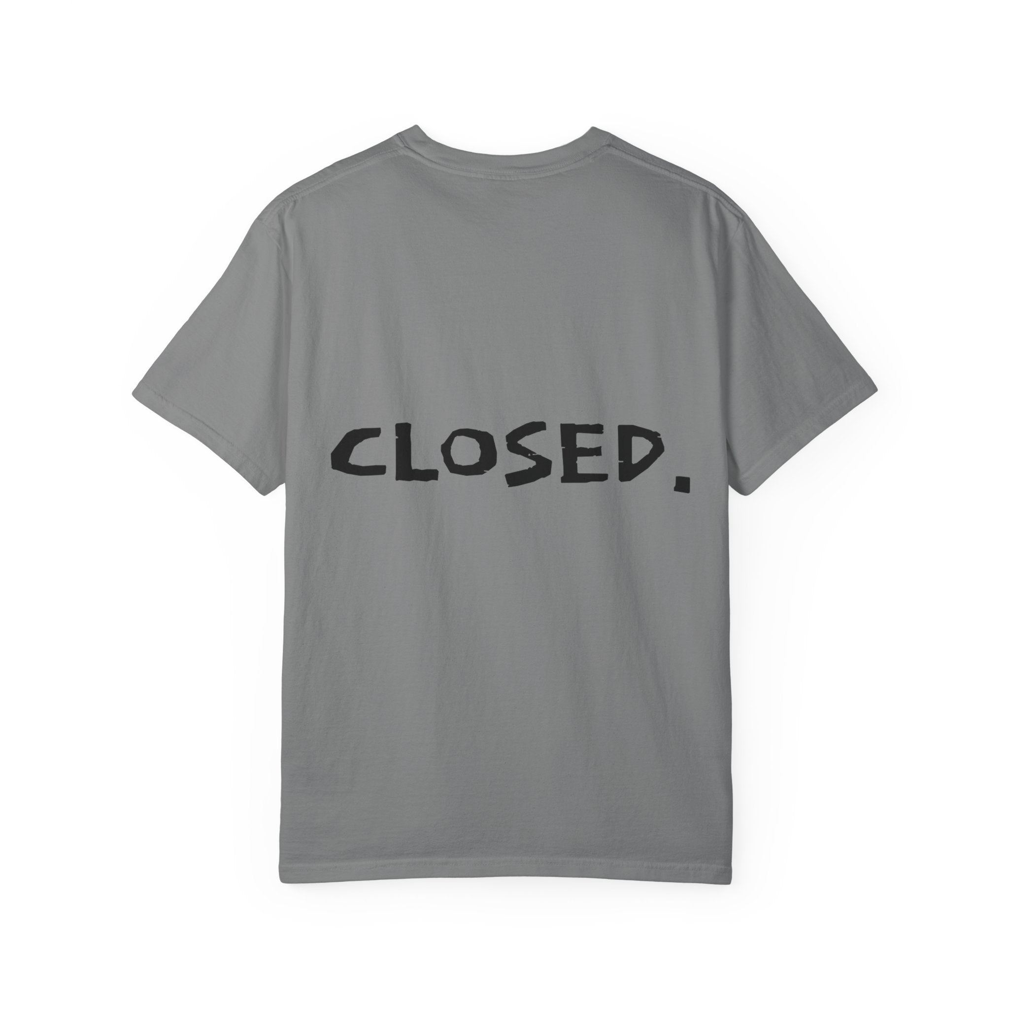 "CLOSED." T-shirt