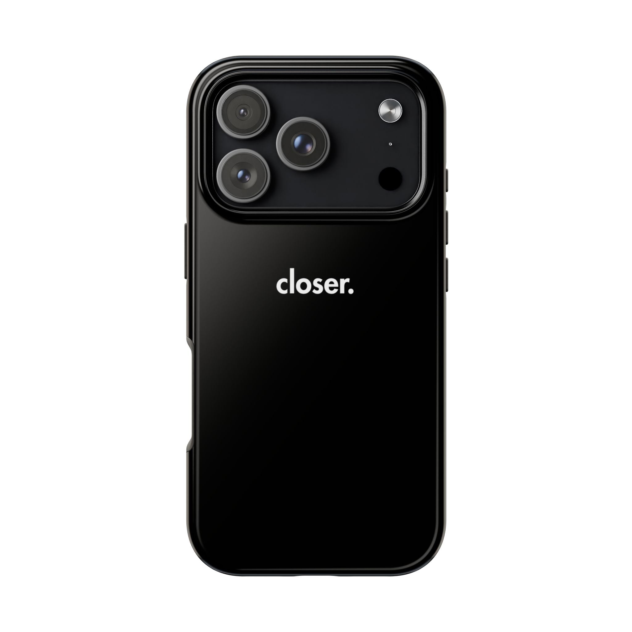"CLOSER." Phone Case