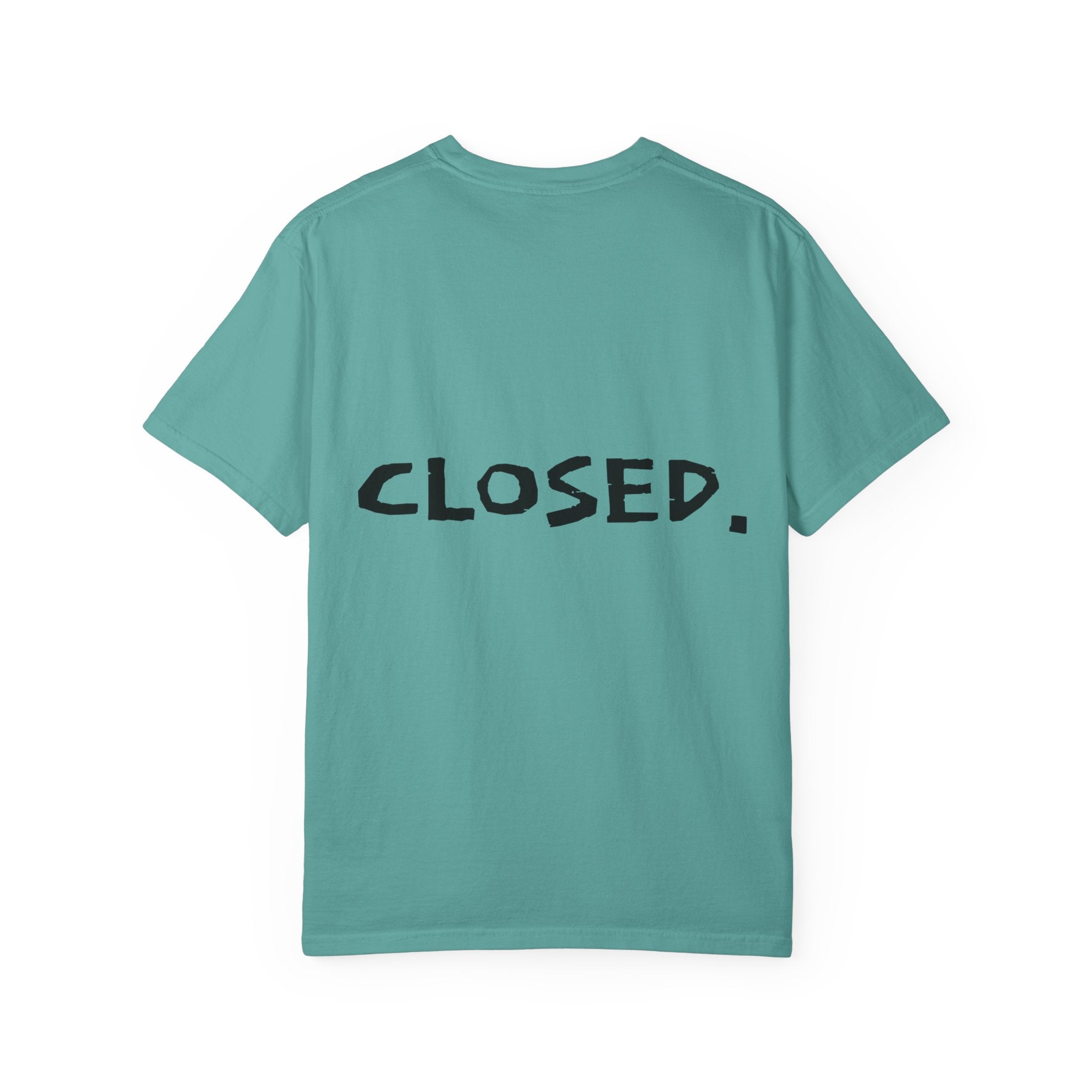 "CLOSED." T-shirt