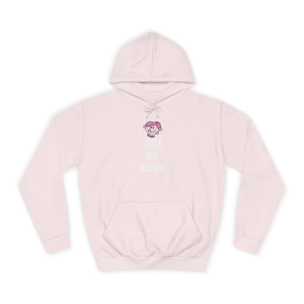 Women's "LITTLE MS. CLOSER" Hoodie