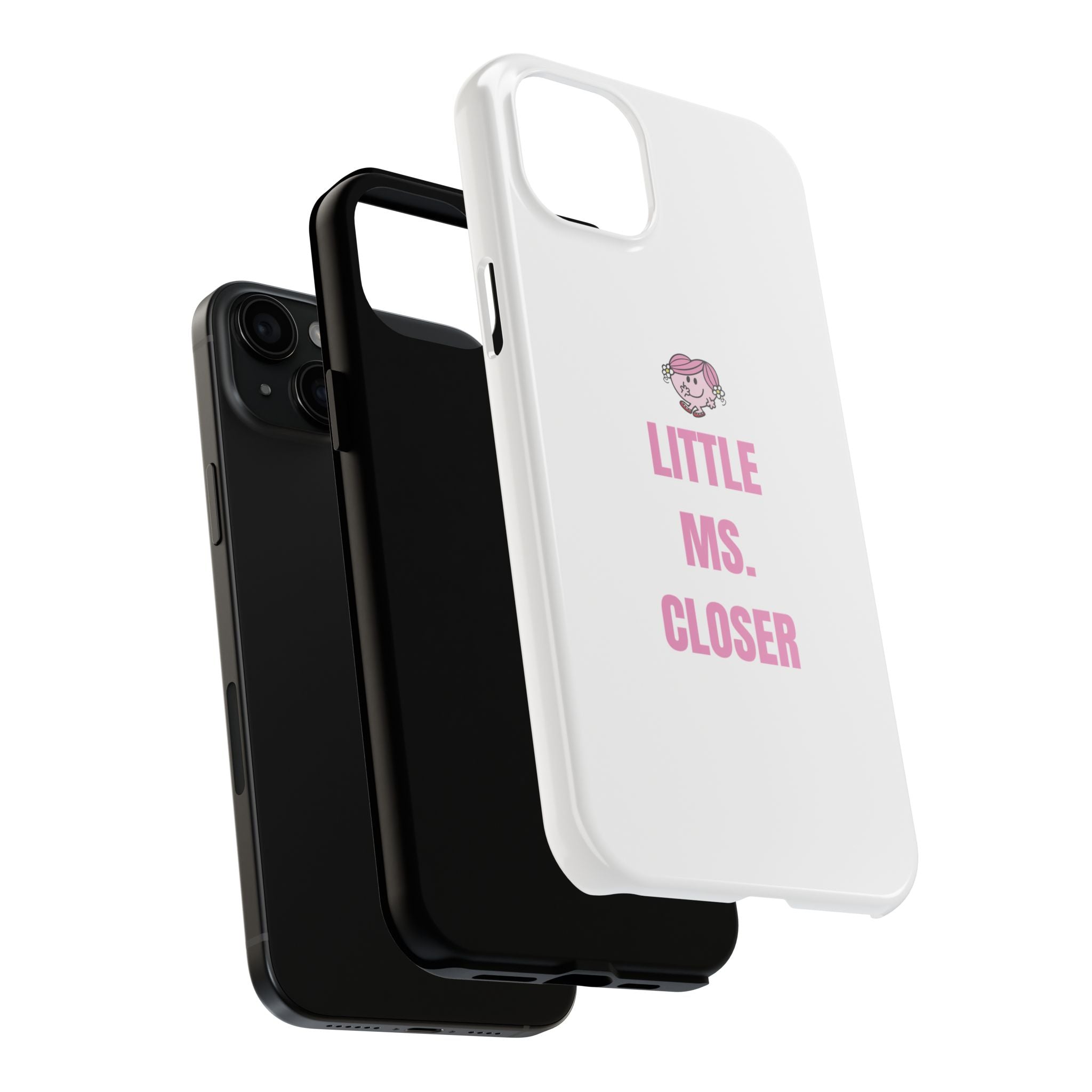 "LITTLE MS. CLOSER" Phone Case