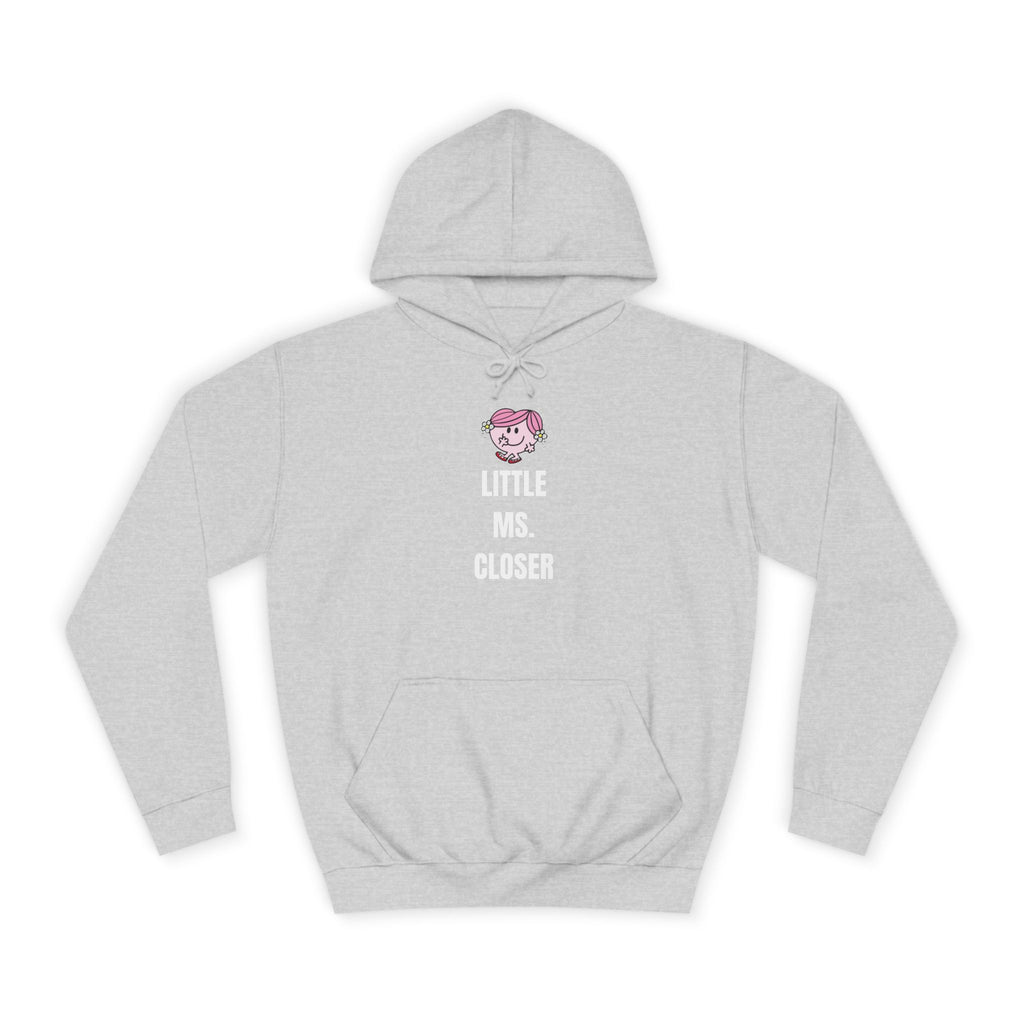 Women's "LITTLE MS. CLOSER" Hoodie