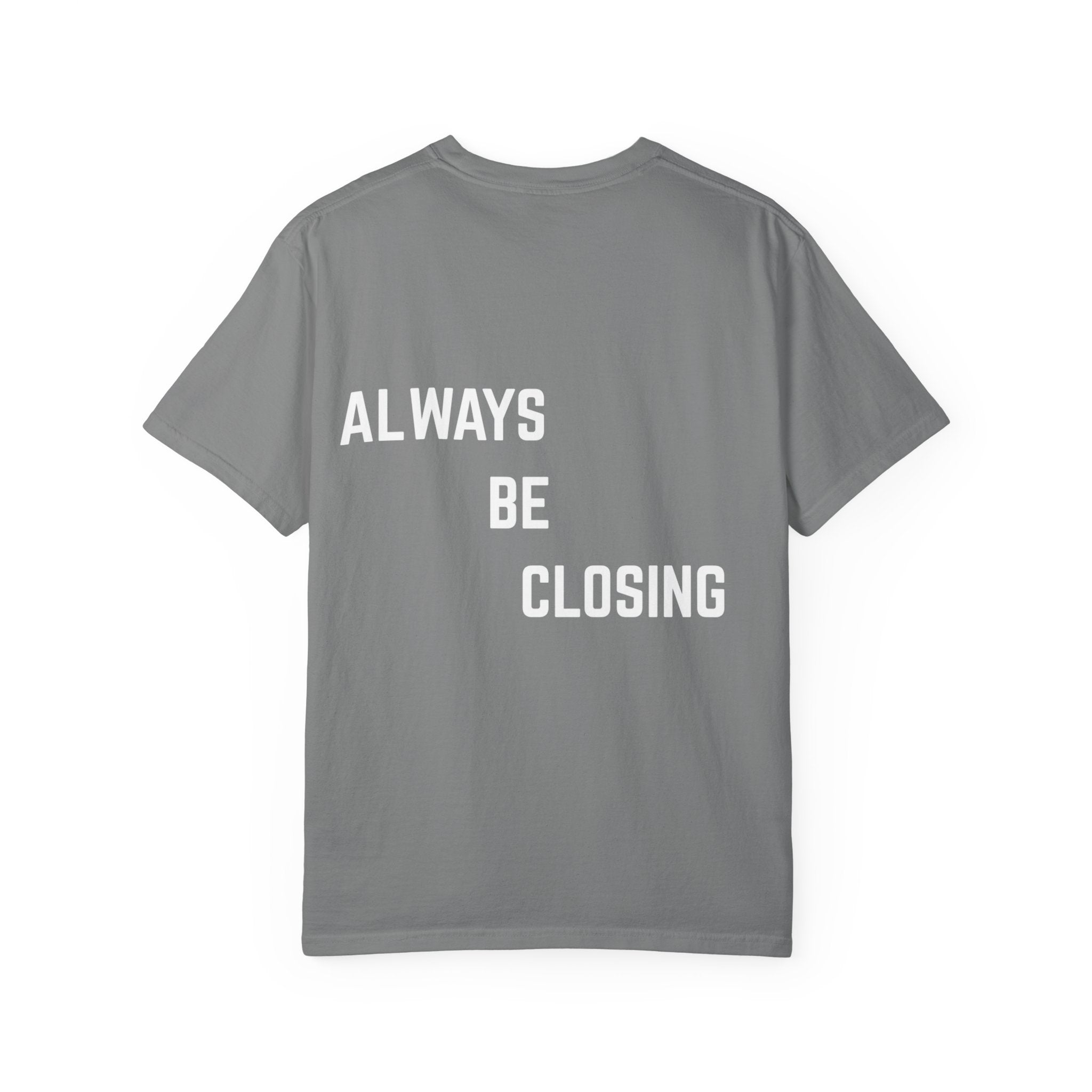 "ALWAYS BE CLOSING" T-shirt
