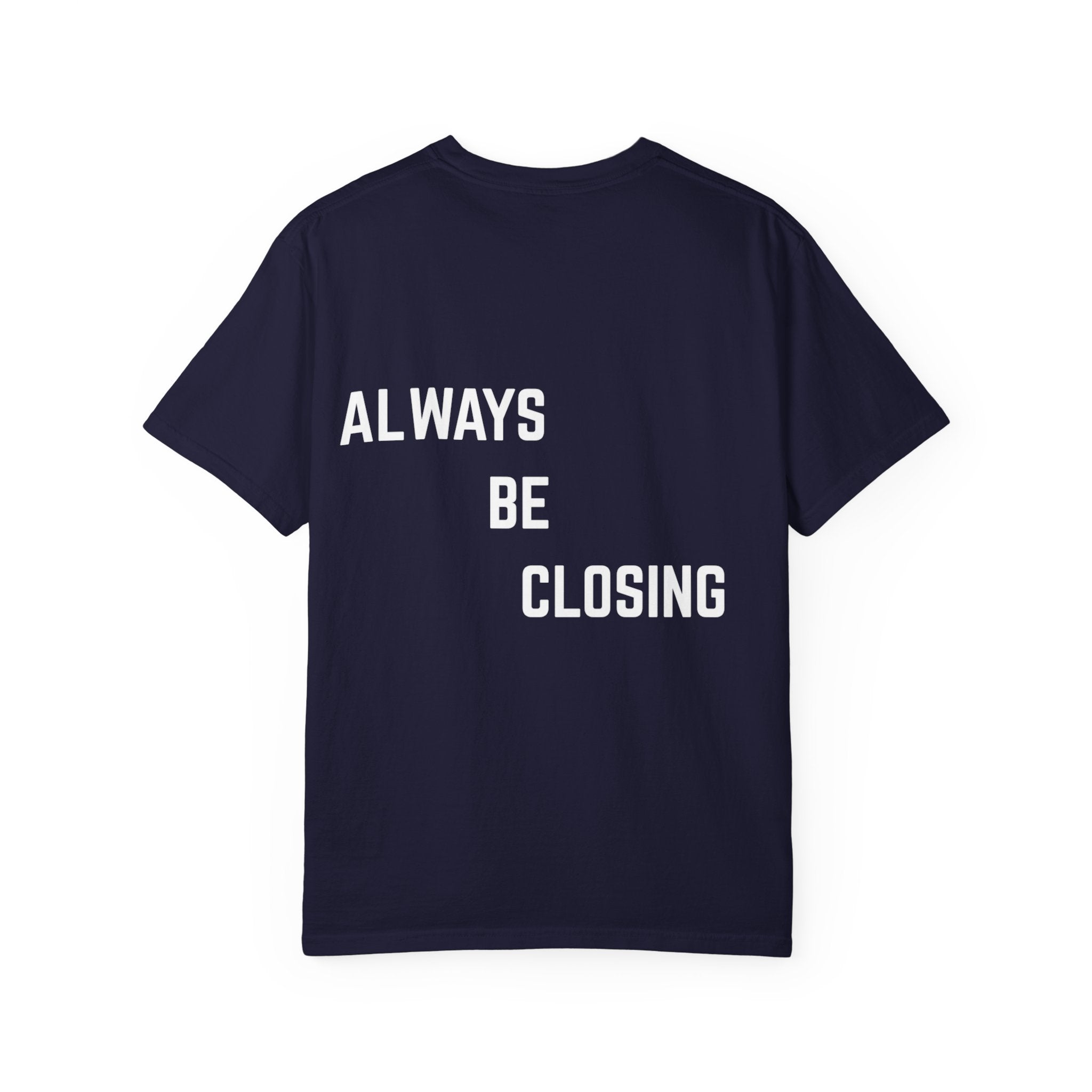 "ALWAYS BE CLOSING" T-shirt