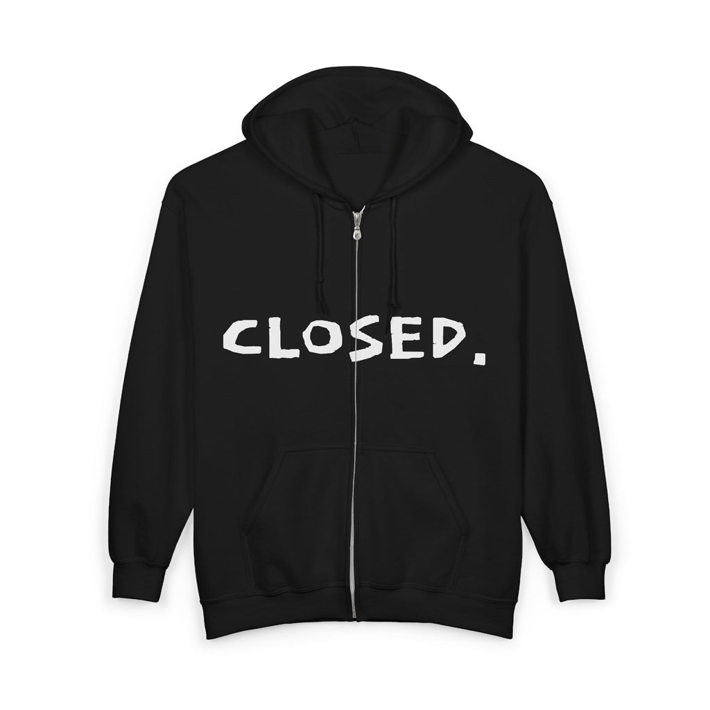 "CLOSED." Zip-up