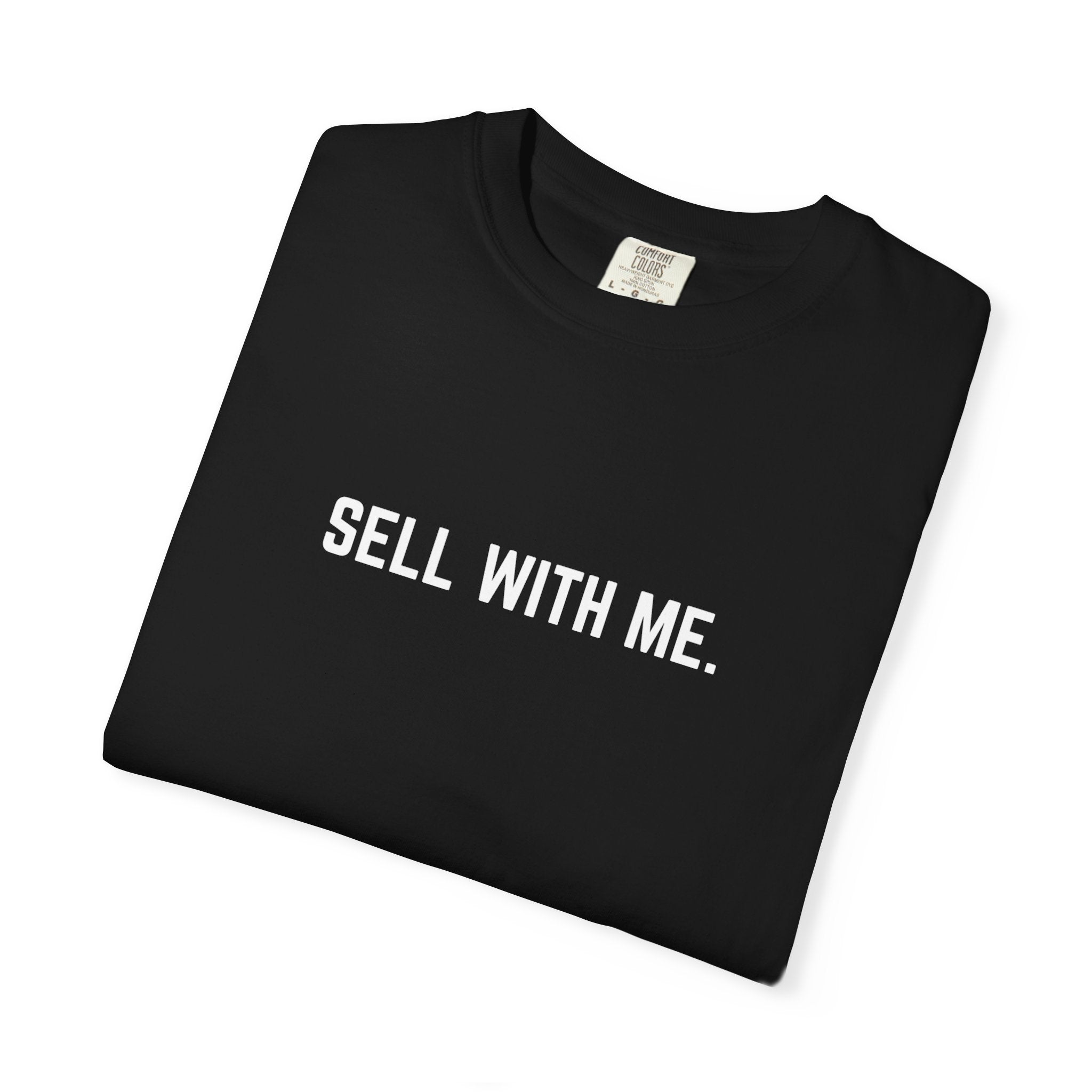 "SELL WITH ME" T-SHIRT