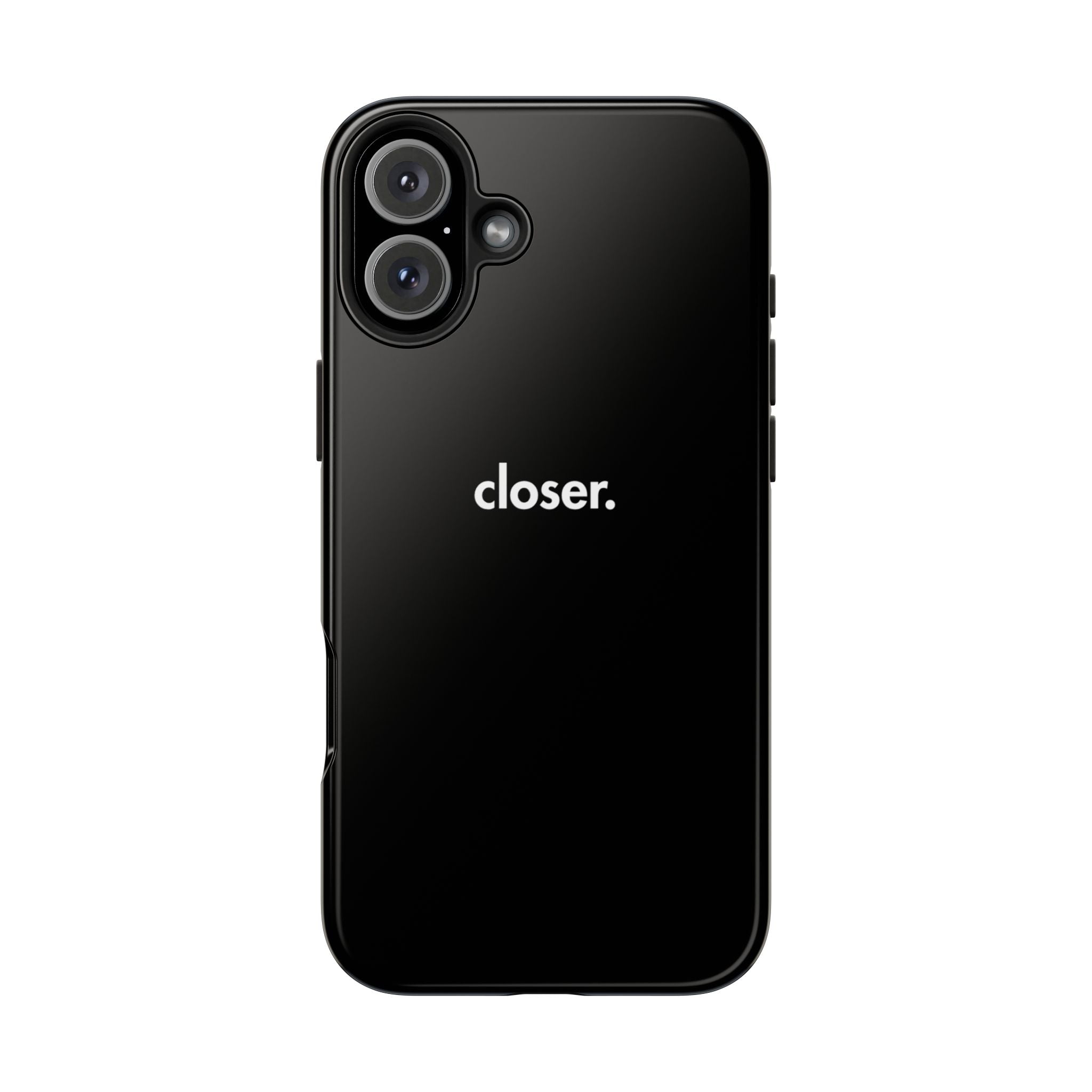 "CLOSER." Phone Case