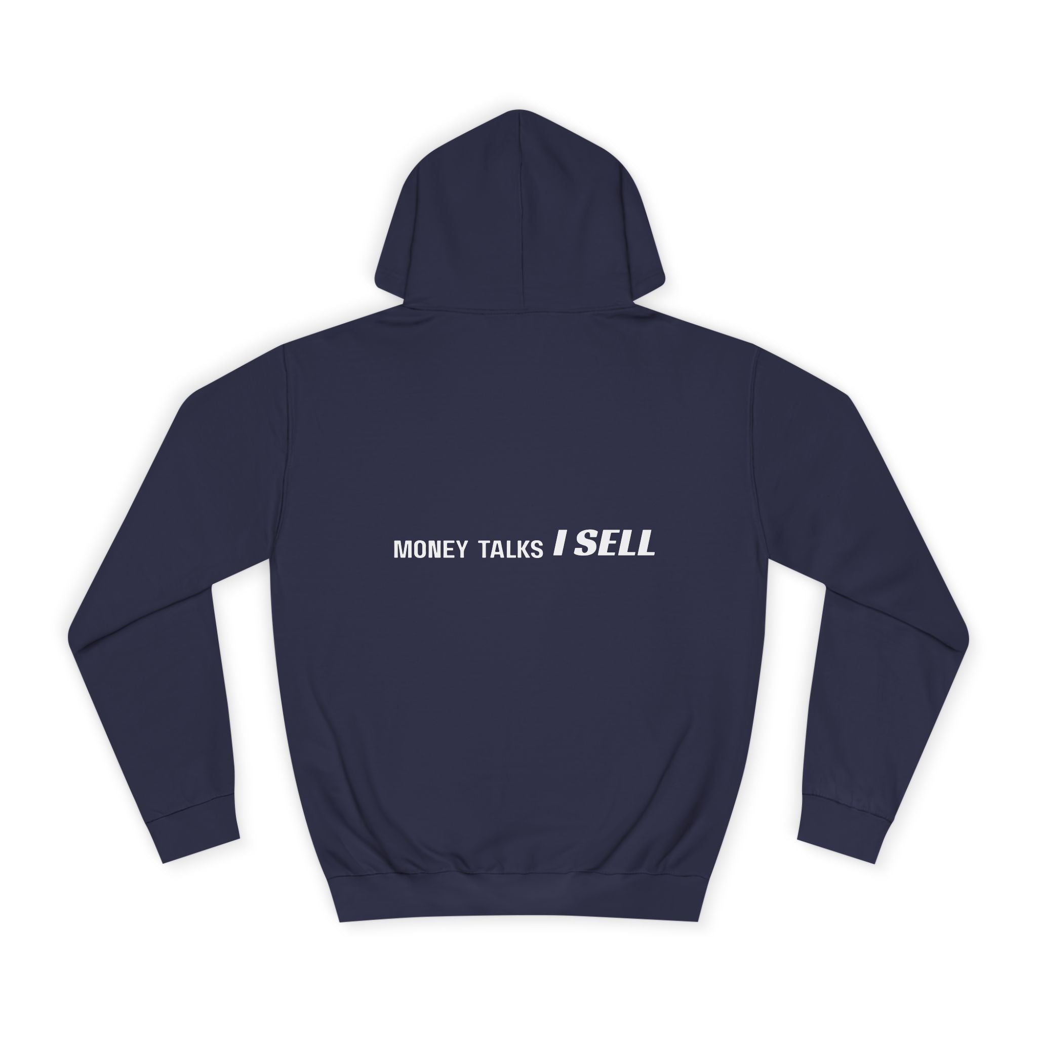 "MONEY TALKS. I SELL." Hoodie