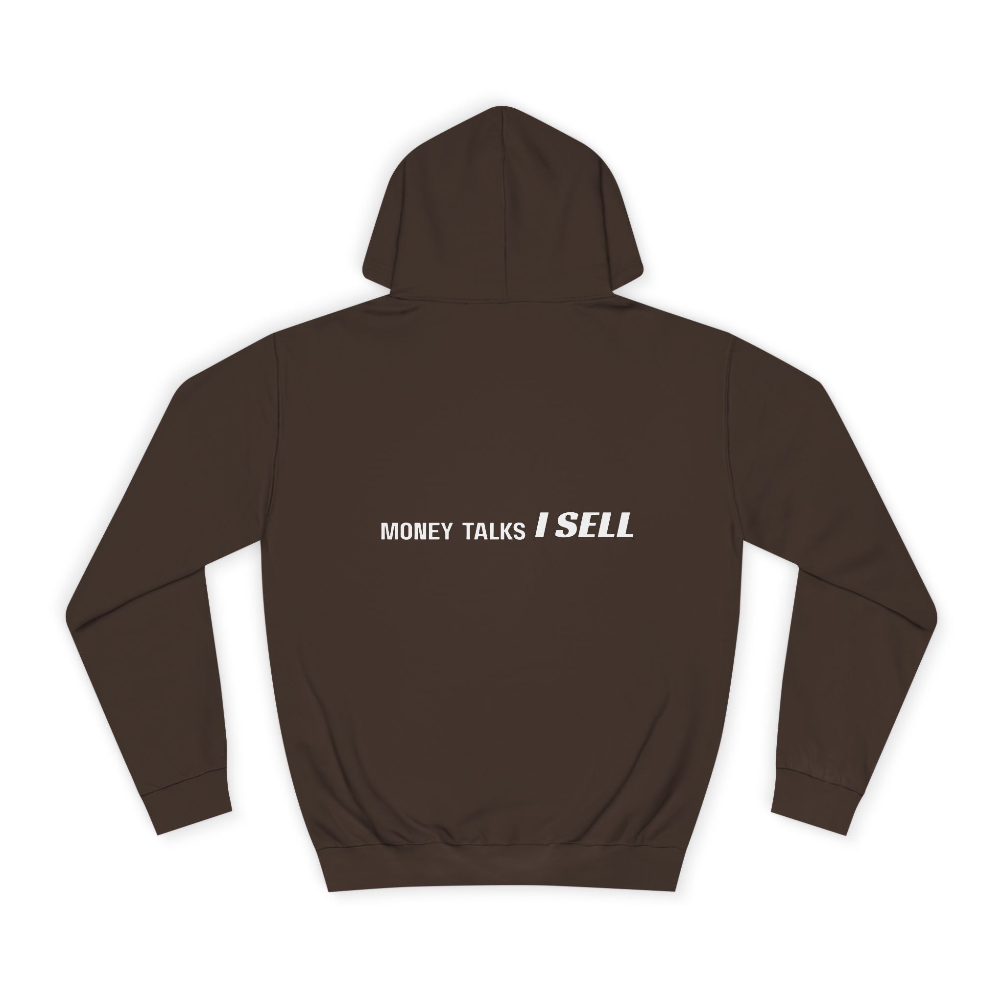 "MONEY TALKS. I SELL." Hoodie