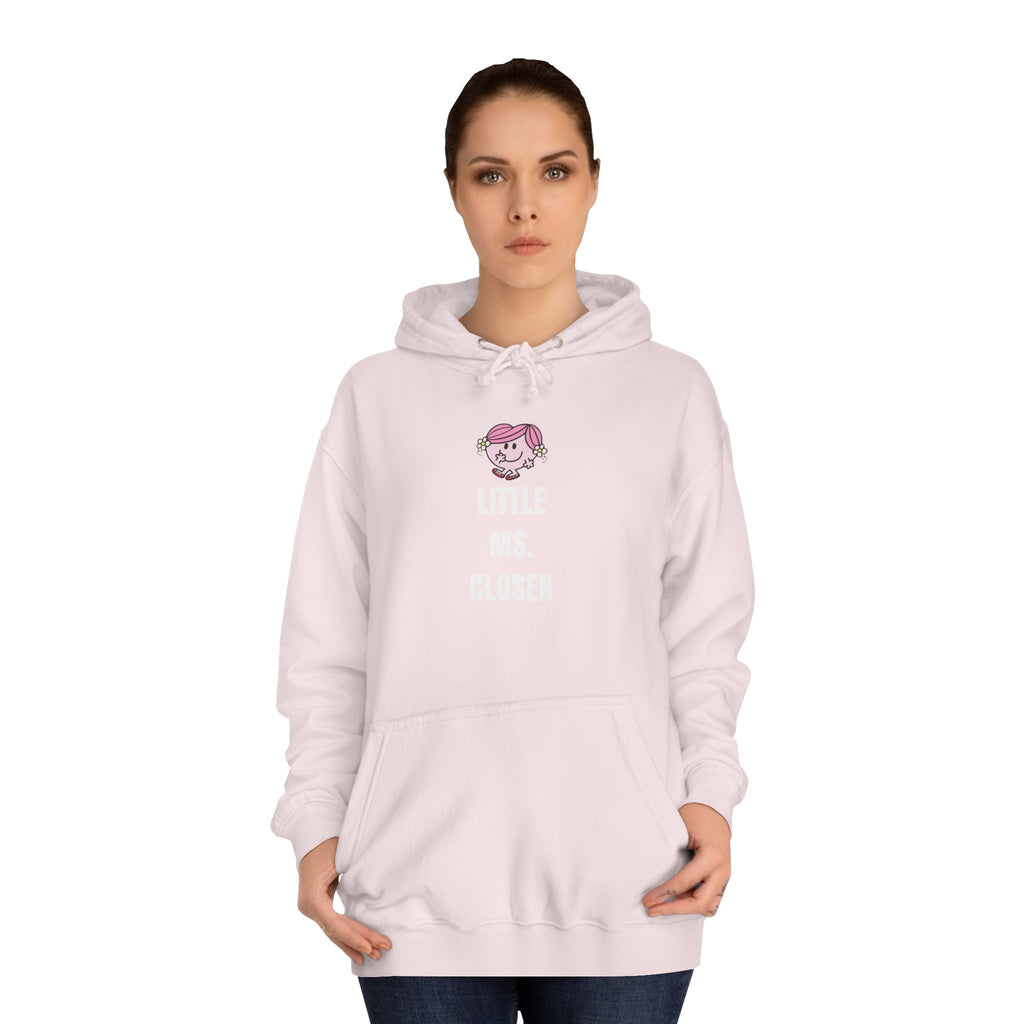 Women's "LITTLE MS. CLOSER" Hoodie