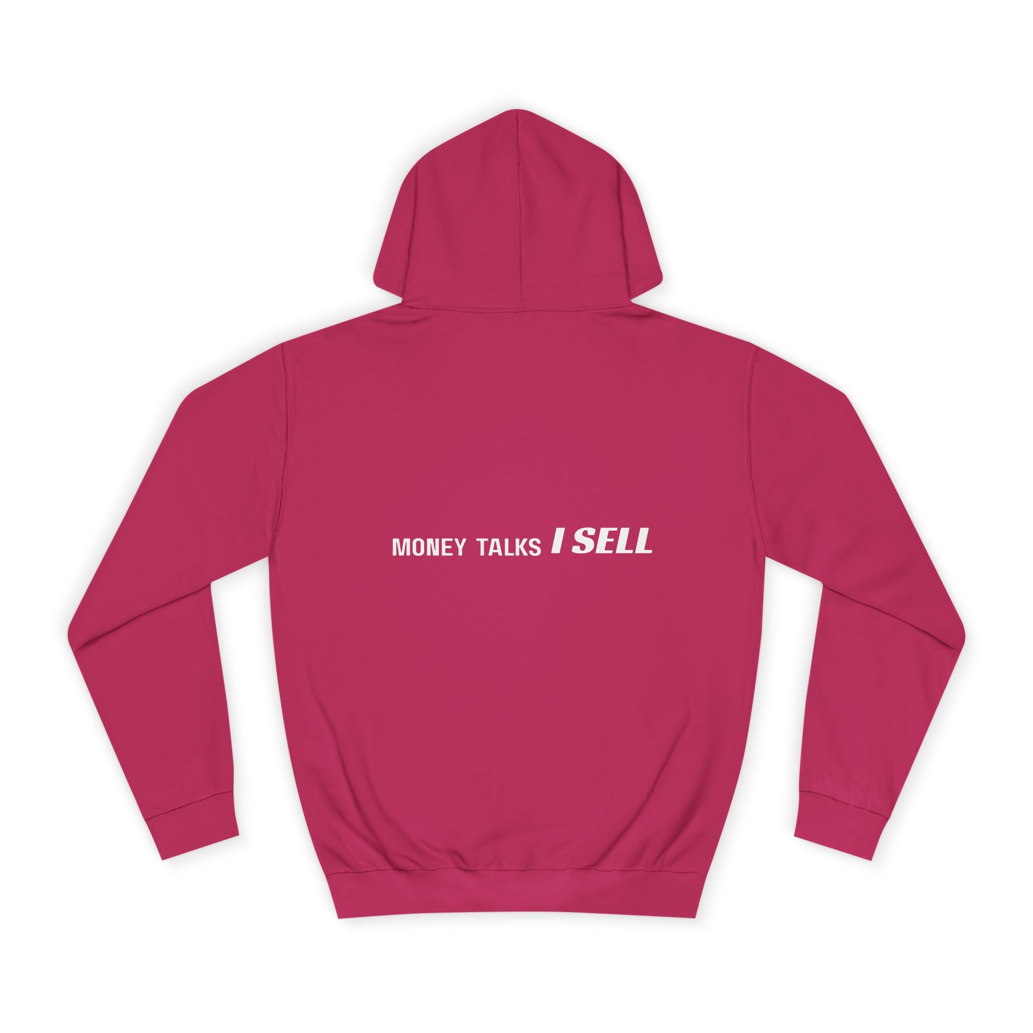 "MONEY TALKS. I SELL." Hoodie