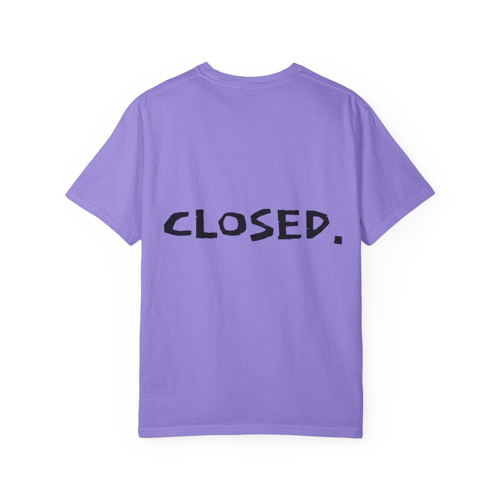 "CLOSED." T-shirt