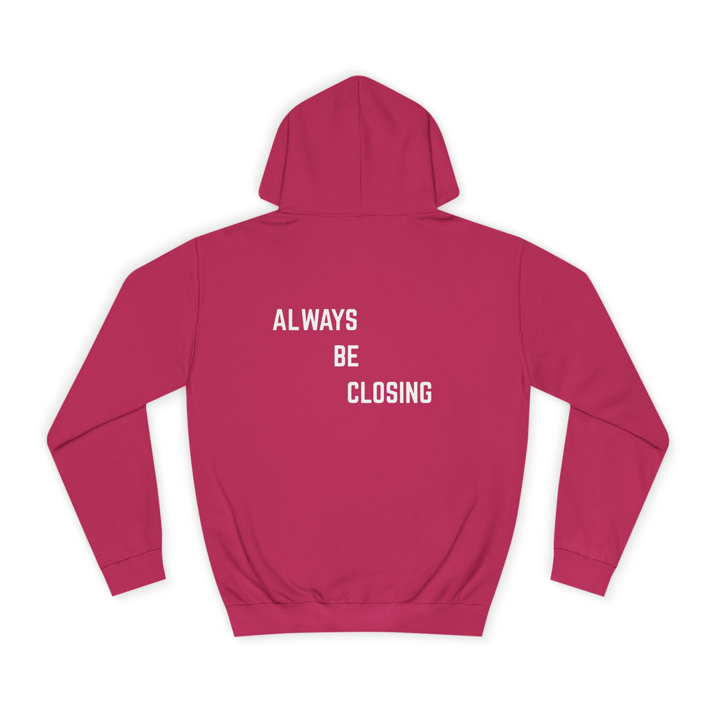 "ALWAYS BE CLOSING" Hoodie