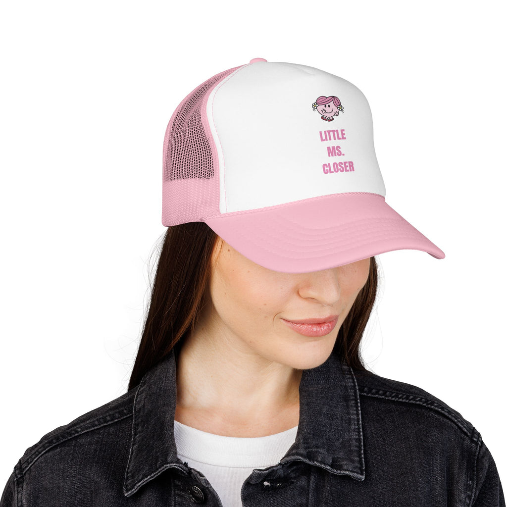 "LITTLE MS. CLOSER" Hat