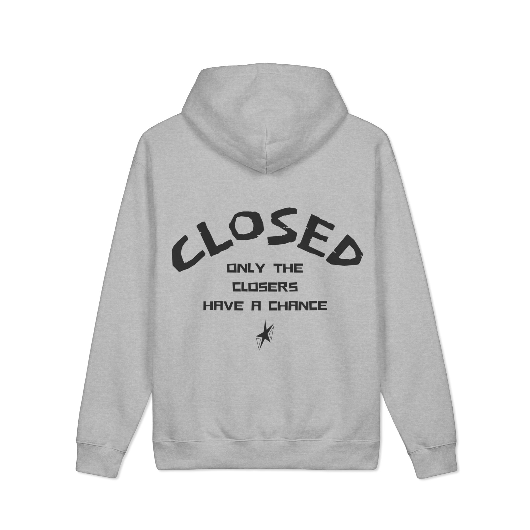 Closed Hoodie — "Always Be Closing" Motivational Hoodie