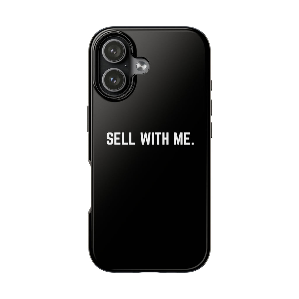 "SELL WITH ME" Phone Case