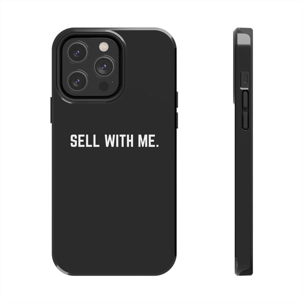 "SELL WITH ME" Phone Case