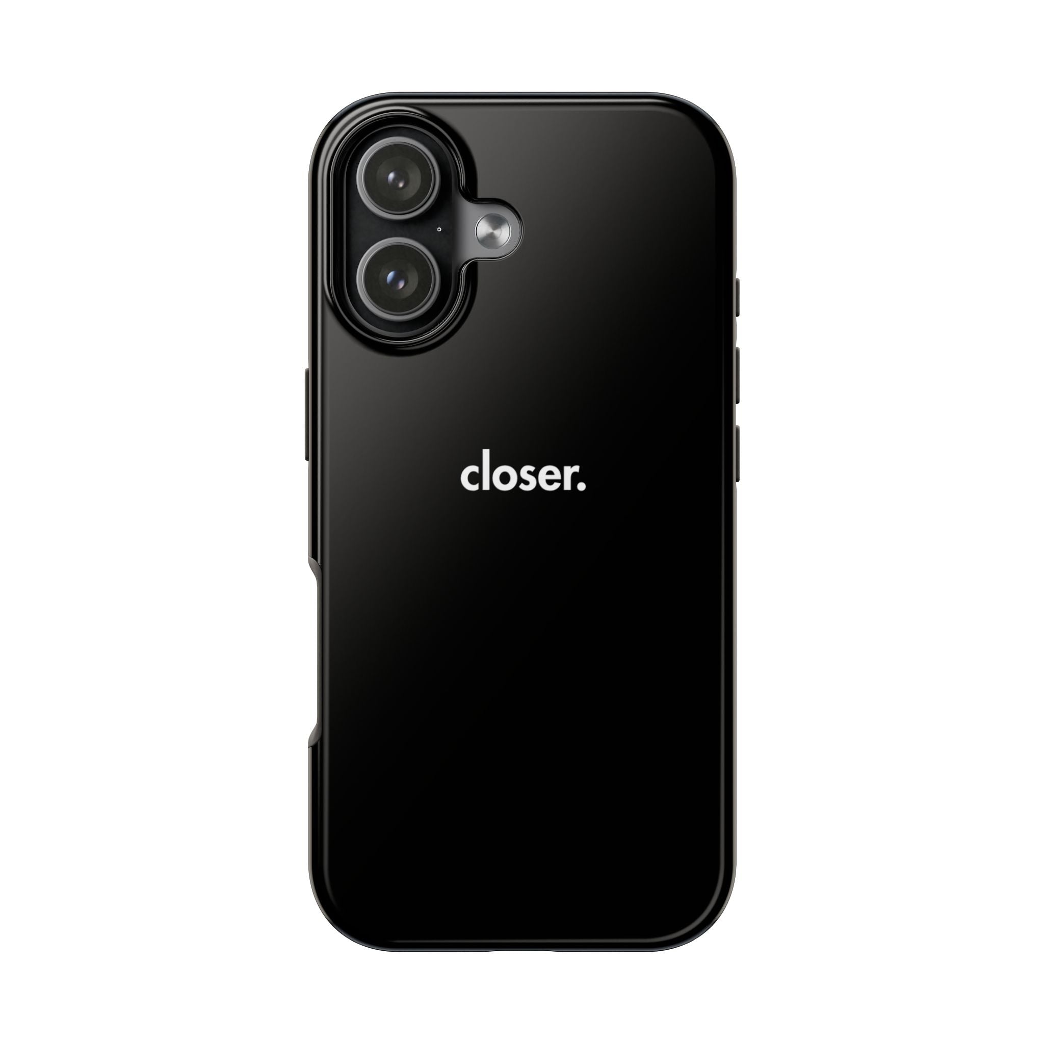 "CLOSER." Phone Case