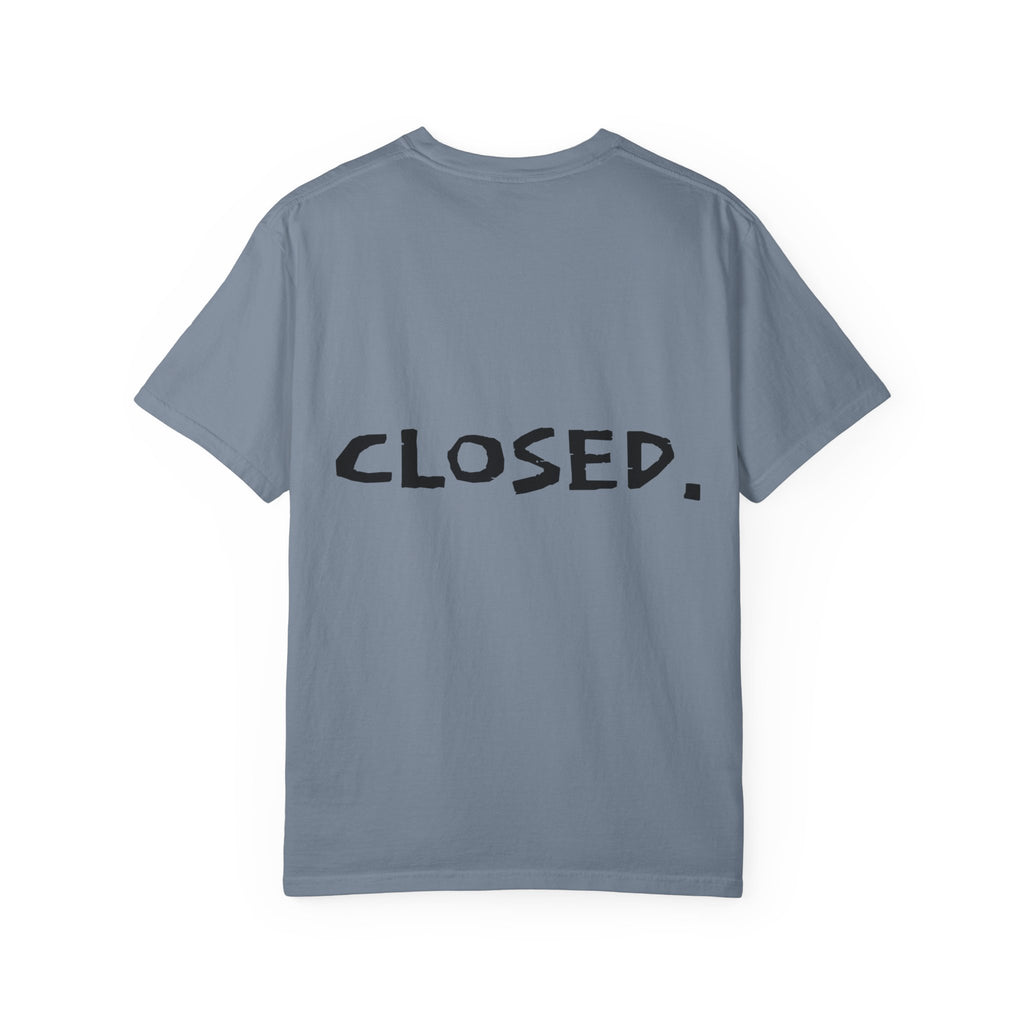 "CLOSED." T-shirt