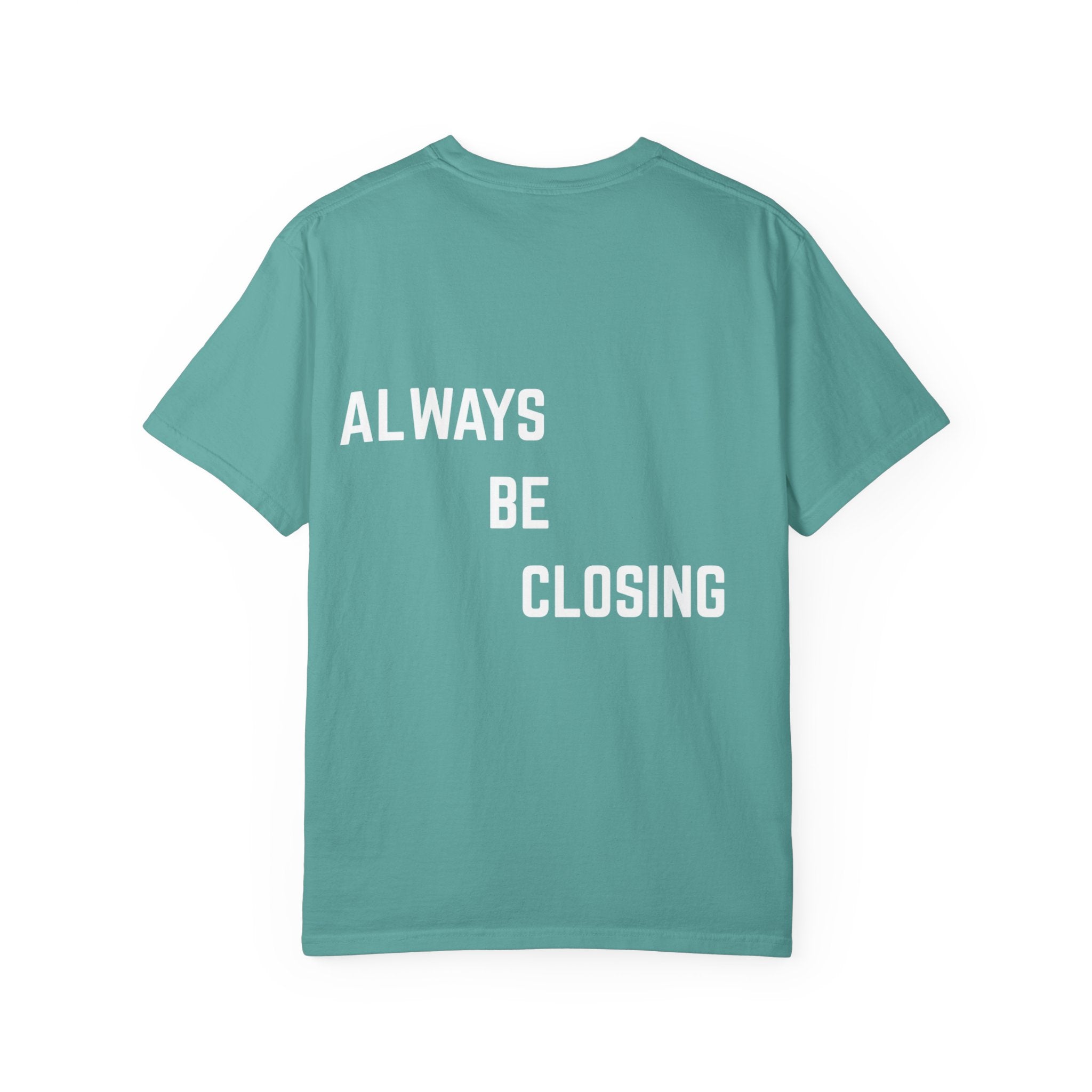 "ALWAYS BE CLOSING" T-shirt