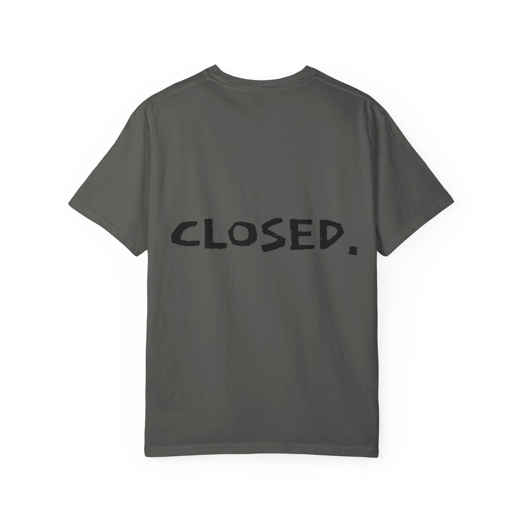 "CLOSED." T-shirt