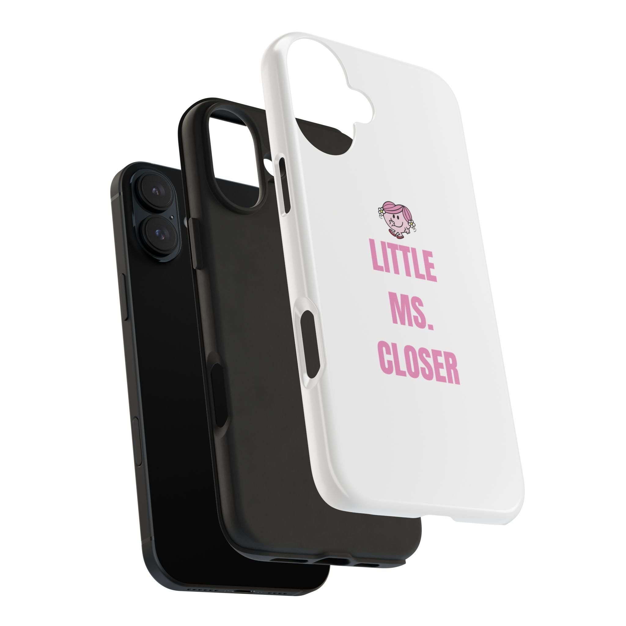 "LITTLE MS. CLOSER" Phone Case