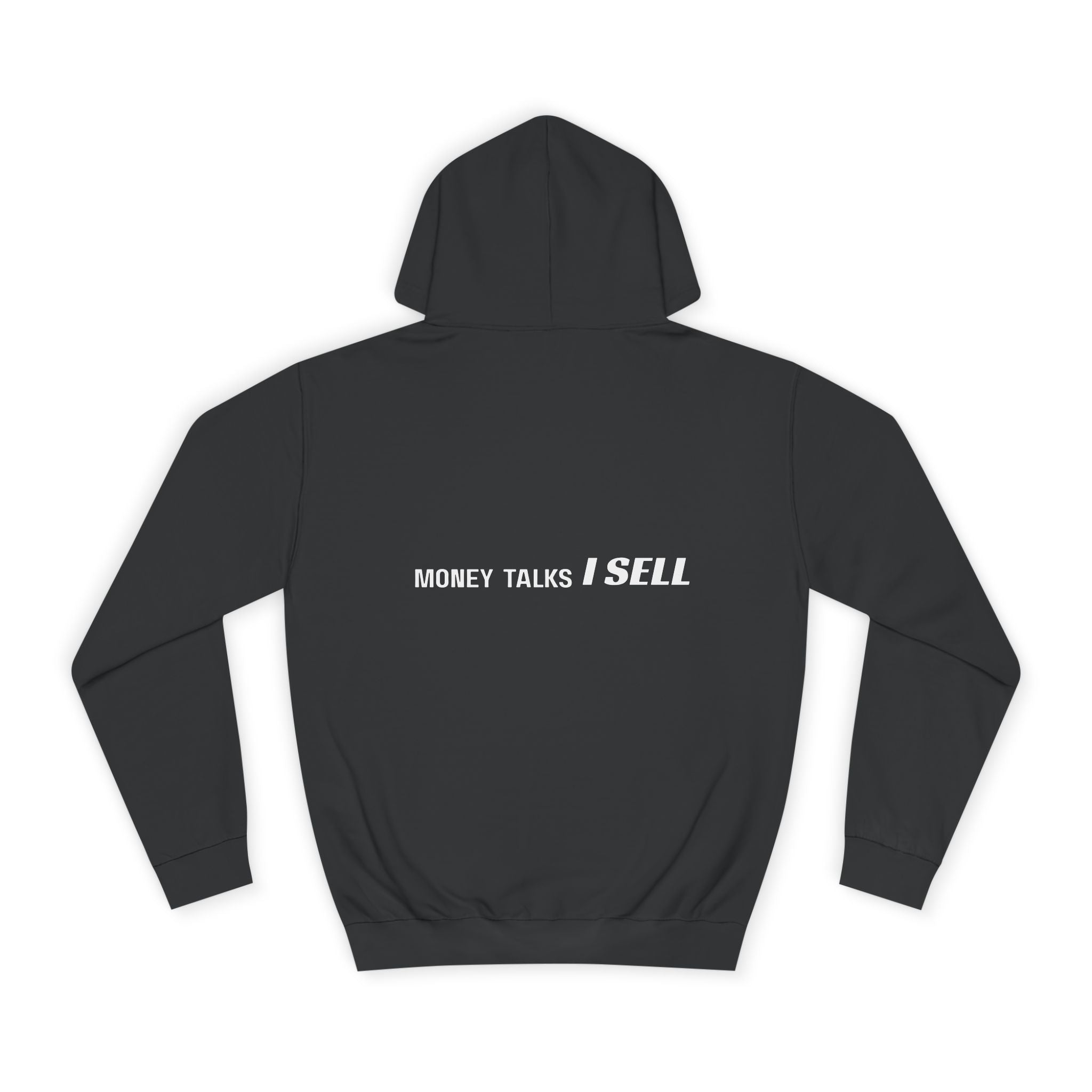 "MONEY TALKS. I SELL." Hoodie