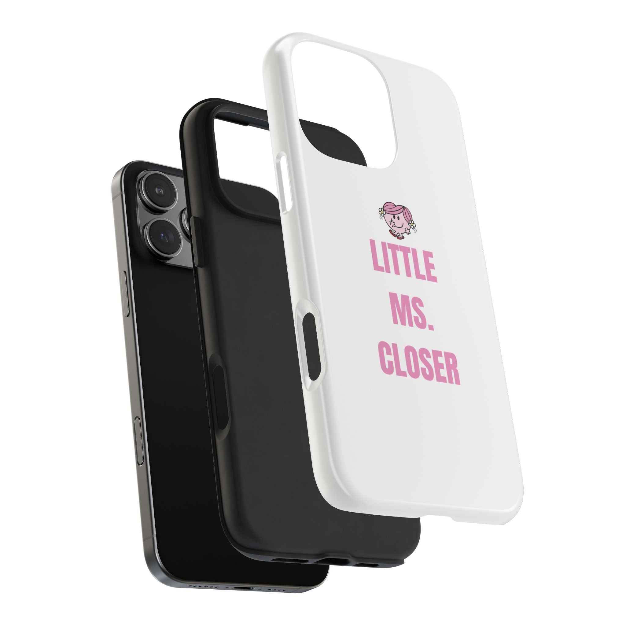 "LITTLE MS. CLOSER" Phone Case