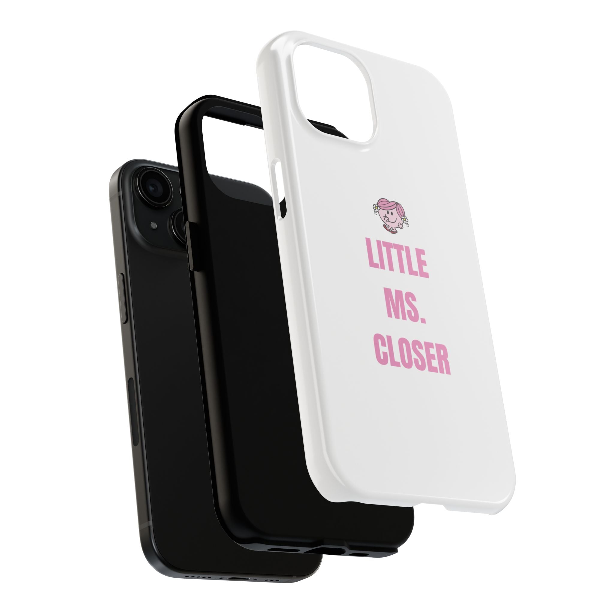 "LITTLE MS. CLOSER" Phone Case