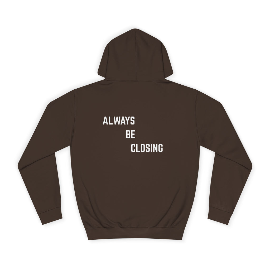 "ALWAYS BE CLOSING" Hoodie