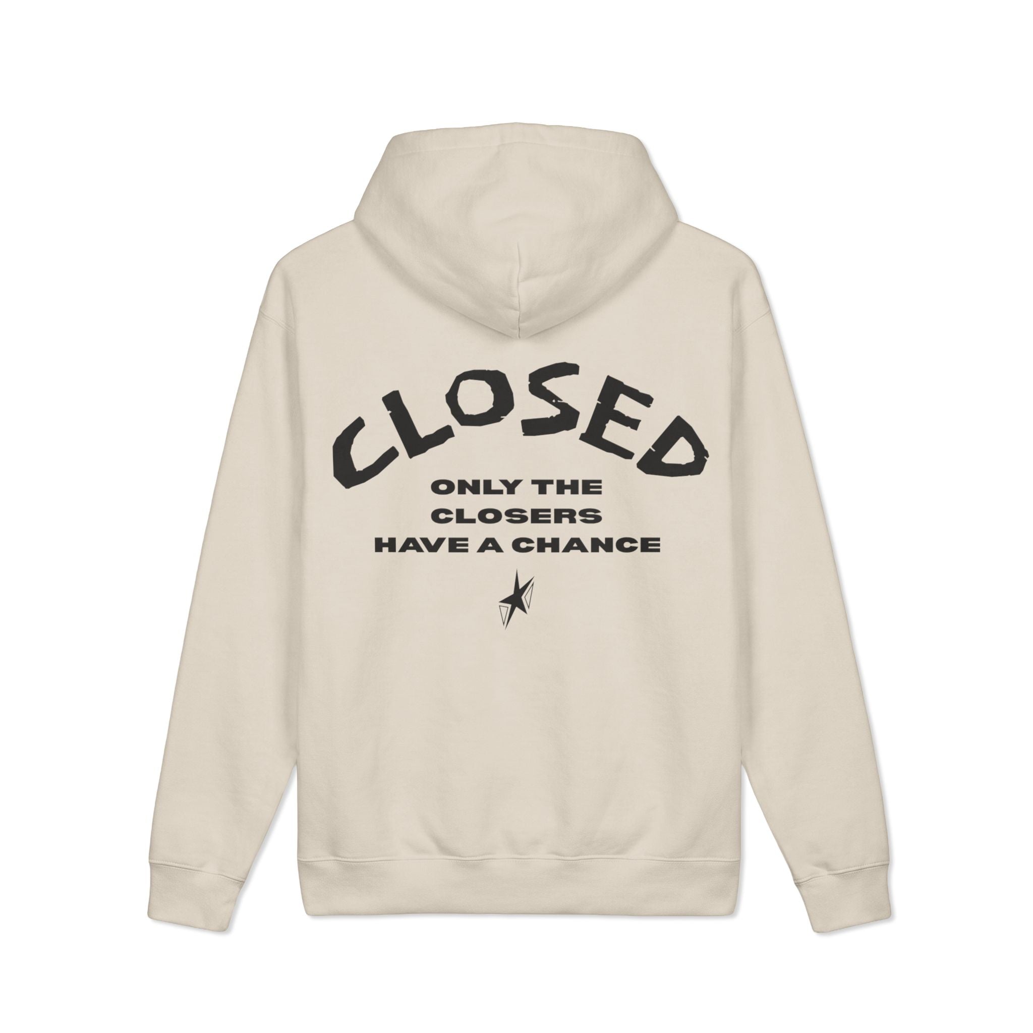 Closed Hoodie — "Always Be Closing" Motivational Hoodie