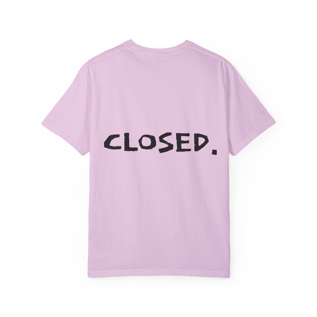 "CLOSED." T-shirt